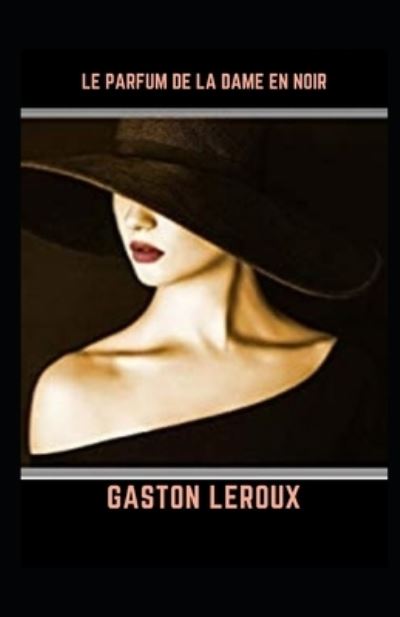 Cover for Gaston LeRoux · Le Parfum de la Dame en noir (Paperback Book) (2021)