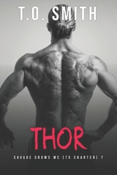 Cover for T O Smith · Thor: Savage Crows MC Book 7 - Savage Crows MC (Paperback Book) (2021)