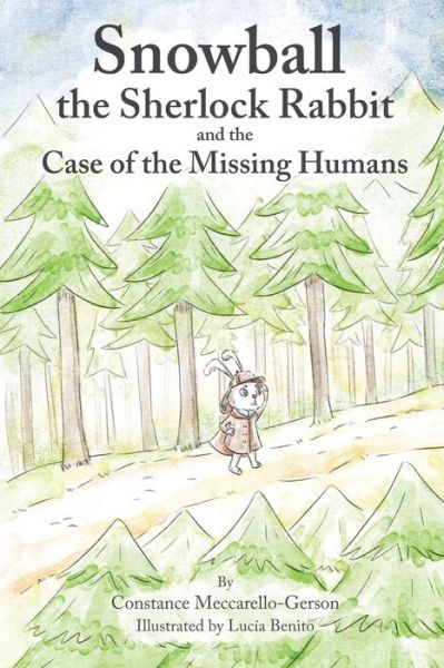 Cover for Lucia Benito · Snowball the Sherlock Rabbit and the Case of the Missing Humans (Paperback Book) (2022)