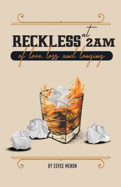 Cover for Esvee Menon · Reckless at 2am: of love, loss and longing (Paperback Bog) (2022)