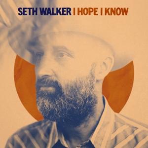 Cover for Seth Walker · I Hope I Know (CD) (2022)