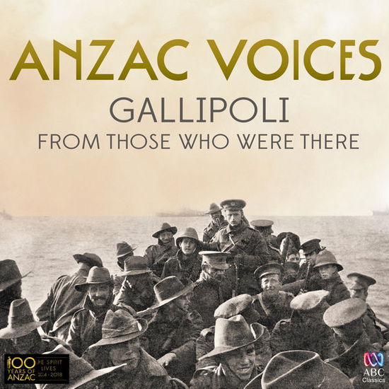 Anzac Voices: Gallipoli From Those Who Were There - Anzac Voices - Musik - AUSTRALIAN BROADCASTING CORPORATION - 0028948116263 - 29. januar 2016