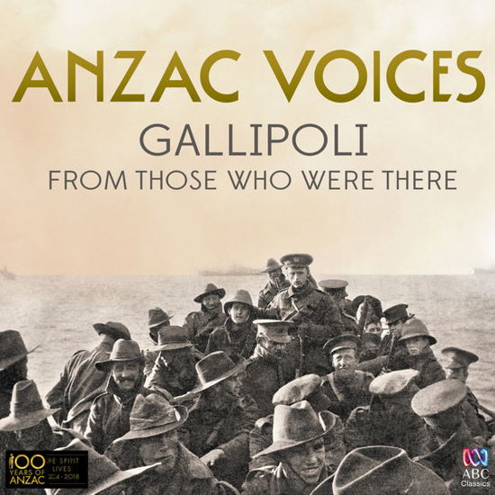 Anzac Voices: Gallipoli From Those Who Were There - Anzac Voices - Musiikki - AUSTRALIAN BROADCASTING CORPORATION - 0028948116263 - perjantai 29. tammikuuta 2016