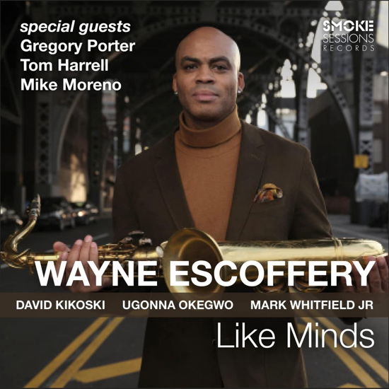 Like Minds - Wayne Escoffery - Music - MEMBRAN - 0195269221263 - April 14, 2023