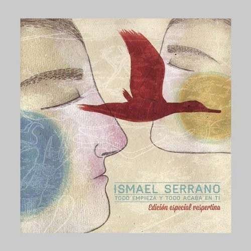 Cover for Ismael Serrano · Todo Empieza Y Todo Acaba en Ti (CD) (2013)