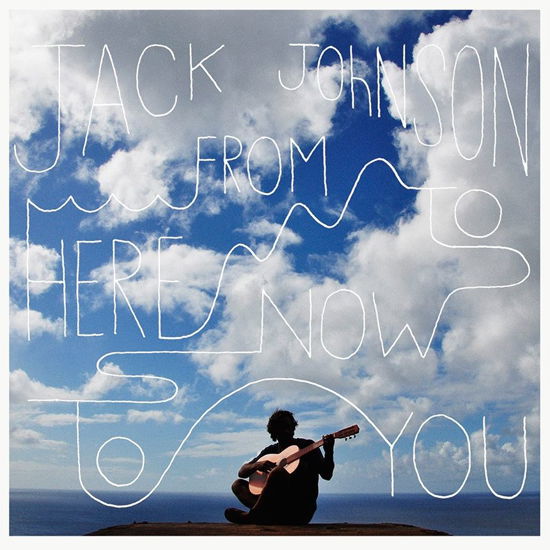 Cover for Jack Johnson · From Here To Now To You (CD) (2013)