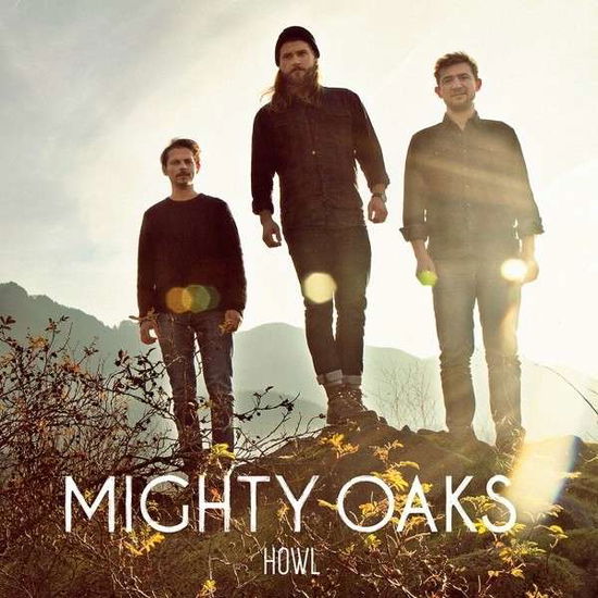 Howl - Mighty Oaks - Musiikki - UNIVERSAL - 0602537736263 - tiistai 11. maaliskuuta 2014