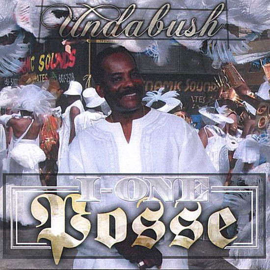 I-1 Posse - Undabush - Musiikki - Undabush - 0634479349263 - tiistai 26. syyskuuta 2006