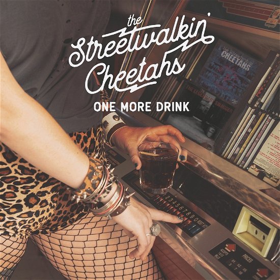 Streetwalkin' Cheetahs · One More Drink (CD) [Deluxe edition] (2023)