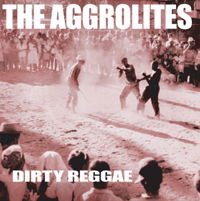 Cover for The Aggrolites · Dirty Reggae (LP) [Reissue edition] (2020)