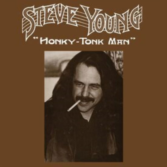 Honky-Tonk Man - Steve Young - Music - OMNIVORE RECORDINGS - 0810075114263 - August 2, 2024