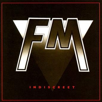 Indiscreet - Fm - Musik - ROCK CANDY RECORDS - 0827565059263 - 18 juni 2012