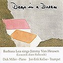 Deep in a Dream - Lea,barbara / Miller,dick - Musique - CD Baby - 0837101041263 - 26 mai 2005