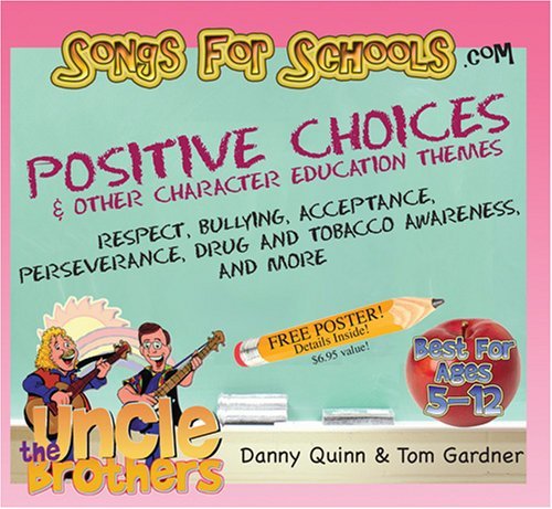 Songs for Schools: Positive Choices - Uncle Brothers - Musiikki - CD Baby - 0837101153263 - tiistai 2. toukokuuta 2006