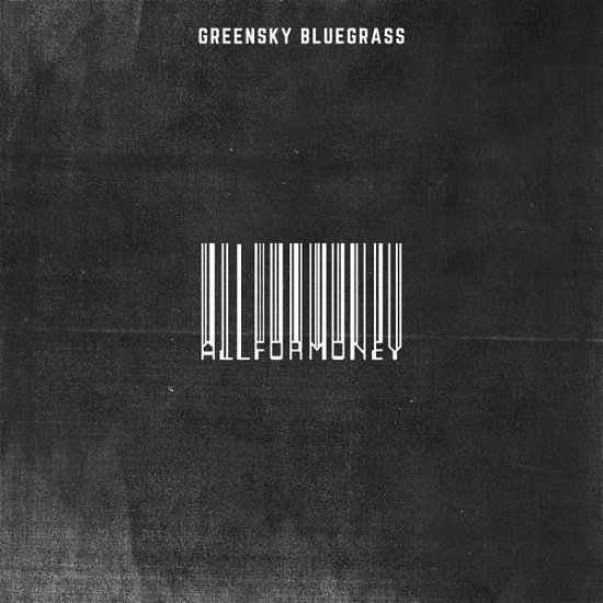 All For Money - Greensky Bluegrass - Musiikki - BIG BLUE ZOO RECORDS - 0843563110263 - perjantai 18. tammikuuta 2019