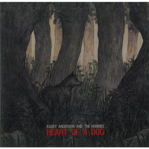 Cover for Kasey Anderson · Heart of a Dog (CD) (2012)