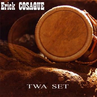 Twa Set - Erick Cosaque - Music - AZTECH SOL - 3760051122263 - February 19, 2009