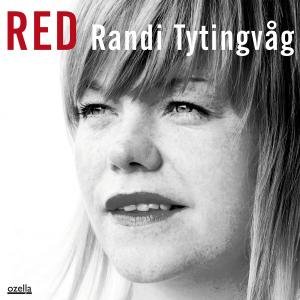 Red - Randi Tytingvag - Musik - OZELLA - 4038952000263 - 17. juni 2010