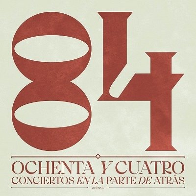 Cover for Ochenta Y Cuatro · Ochenta Y Cuatro Conciertos En La Parte De Atras (CD) (2021)