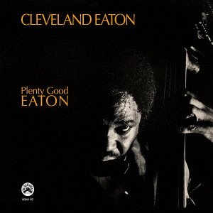 Cover for Cleveland Eaton · Plenty Good Eaton (CD) [Japan Import edition] (2021)