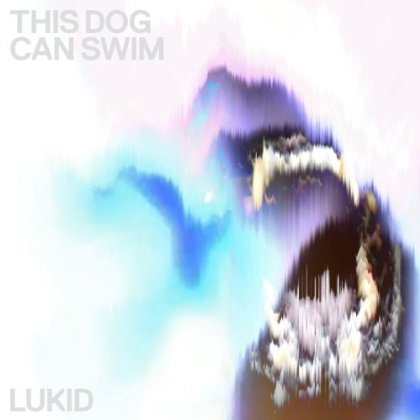 This Dog Can Swim - Lukid - Music - NINJA TUNE - 5021392779263 - December 13, 2012