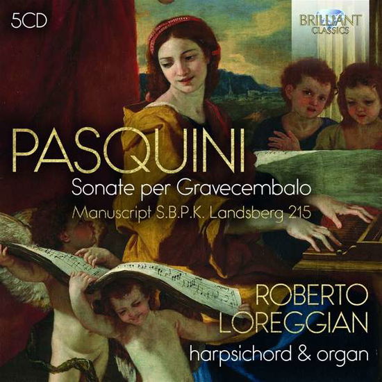 Sonate Per Gravecembalo - Pasquini / Loreggian - Music - Brilliant Classics - 5028421948263 - February 7, 2020