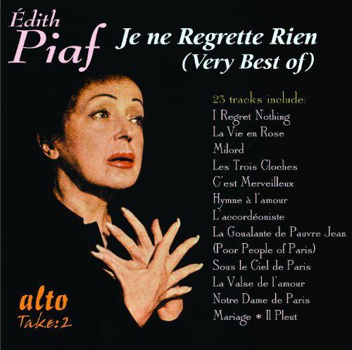 Je Ne Regrette Rien / Very Best Of (All The Hits) - Edith Piaf - Muziek - ALTO TAKE 2 - 5055354419263 - 11 april 2011