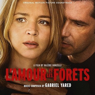 Cover for Gabriel Yared · L'amour Et Les Forets (CD) (2023)