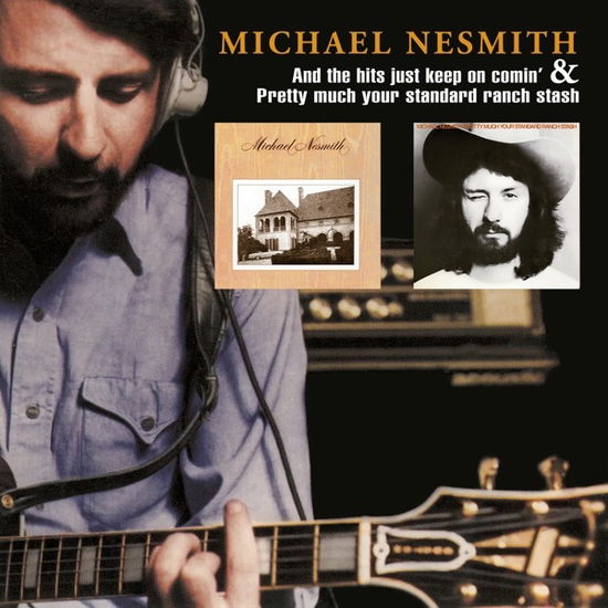 And The Hits Just Keep On Comin' / Pretty Much Your Standard Ranch Stash - Michael Nesmith - Musik - MUSIC ON CD - 8718627235263 - 5. August 2022