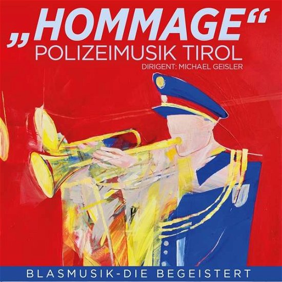 Hommage - Blasmusik Die Begeistert - Polizeimusik Tirol - Música - MCP - 9002986902263 - 13 de septiembre de 2019
