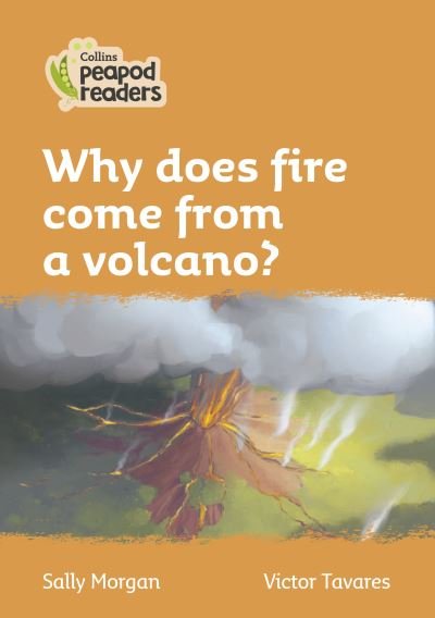 Cover for Sally Morgan · Level 4 - Why does fire come from a volcano? - Collins Peapod Readers (Paperback Bog) [American edition] (2021)