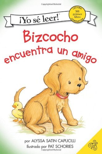 Cover for Alyssa Satin Capucilli · Bizcocho encuentra un amigo: Biscuit Finds a Friend (Spanish edition) - My First I Can Read (Paperback Book) (2008)