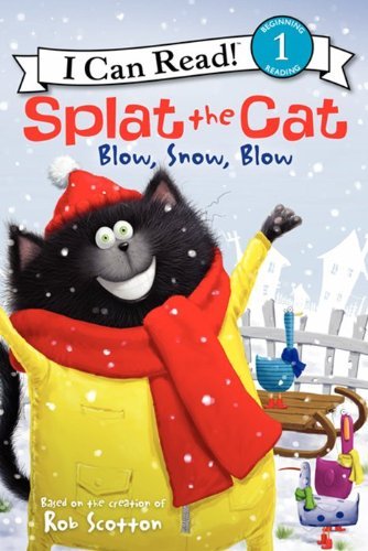 Cover for Rob Scotton · Splat the Cat: Blow, Snow, Blow - I Can Read!: Level 2 (Hardcover) (Hardcover Book) (2014)