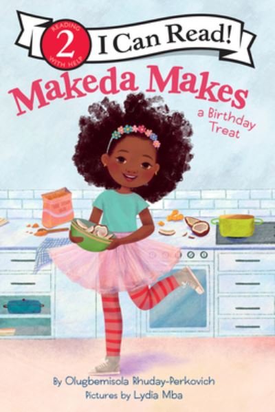 Cover for Olugbemisola Rhuday-Perkovich · Makeda Makes a Birthday Treat (Book) (2023)