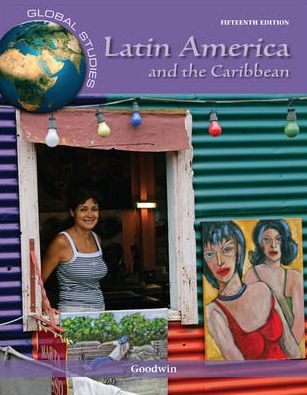 Global Studies: Latin America and the Caribbean - Paul Goodwin - Książki - McGraw-Hill Education - Europe - 9780078026263 - 10 września 2012