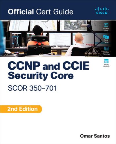 Cover for Omar Santos · CCNP and CCIE  Security Core SCOR 350-701 Official Cert Guide - Official Cert Guide (Pocketbok) (2023)