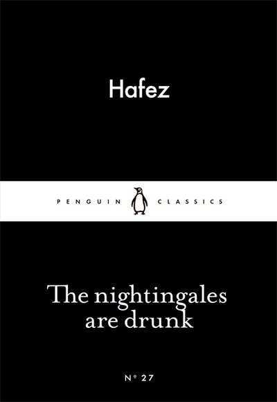 Cover for Hafez · The Nightingales are Drunk - Penguin Little Black Classics (Taschenbuch) (2015)
