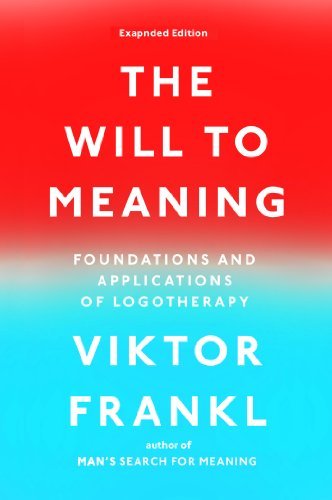 Cover for Viktor E. Frankl · The Will to Meaning: Foundations and Applications of Logotherapy (Paperback Book) [Expanded edition] (2014)