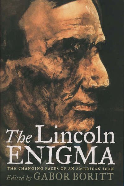 Cover for G S Boritt · The Lincoln Enigma: The Changing Faces of an American Icon (Pocketbok) (2002)