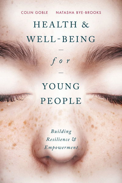 Health and Well-being for Young People: Building Resilience and Empowerment - Goble, Colin (University of Winchester, Winchester) - Livros - Bloomsbury Publishing PLC - 9780230390263 - 20 de maio de 2016