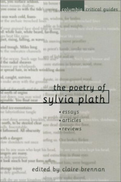 Cover for Chelsea Brennan · Poetry of Sylvia Plath: Essays Articles Reviews - Columbia Critical Guides (Hardcover Book) (2001)