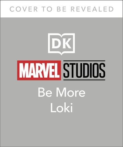 Cover for Glenn Dakin · Marvel Studios Be More Loki: Alternative Thinking From the God of Mischief (Hardcover Book) (2021)