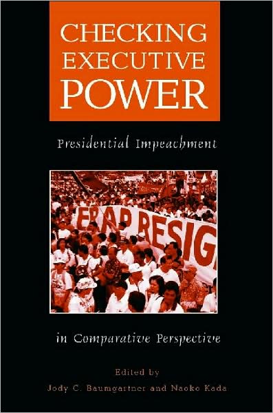 Cover for Midwest Political Association · Checking Executive Power: Presidential Impeachment in Comparative Perspective (Hardcover Book) (2003)