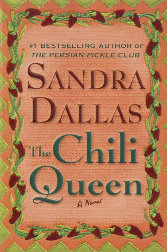 Cover for Sandra Dallas · The Chili Queen: a Novel (Paperback Book) (2003)