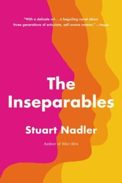 Cover for Stuart Nadler · The Inseparables: A Novel (Paperback Book) (2017)