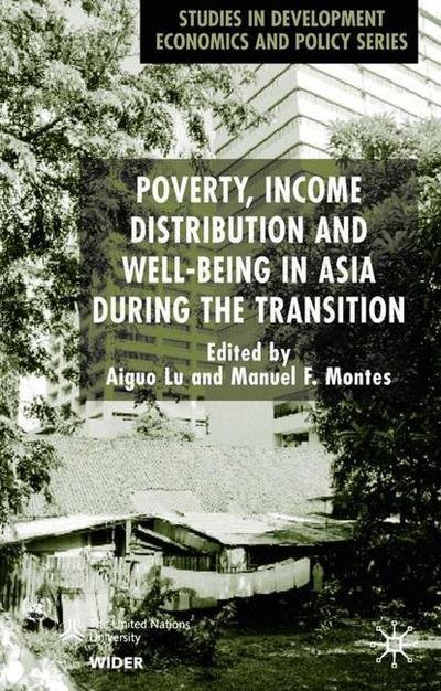 Cover for Lu Aiguo · Poverty, Income Distribution and Well-Being in Asia During the Transition - Studies in Development Economics and Policy (Hardcover bog) (2002)