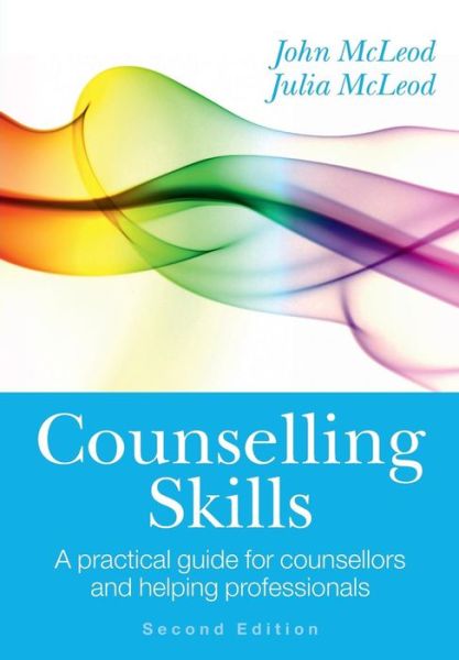 Cover for John McLeod · Counselling Skills: A Practical Guide for Counsellors and Helping Professionals (Paperback Book) (2011)