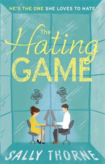 Cover for Sally Thorne · The Hating Game: the TikTok sensation! The perfect enemies to lovers romcom (Taschenbuch) (2017)