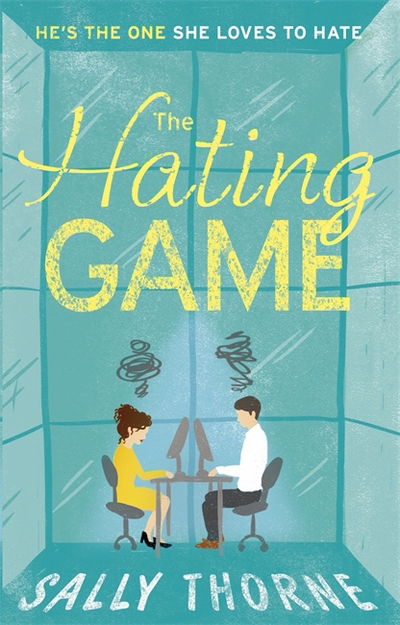 Cover for Sally Thorne · The Hating Game: the TikTok sensation! The perfect enemies to lovers romcom (Pocketbok) (2017)