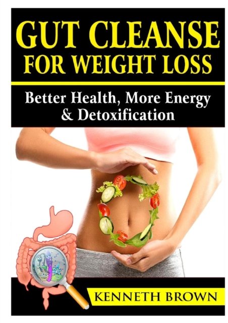 Cover for Kenneth Brown · Gut Cleanse For Weight Loss (Taschenbuch) (2018)